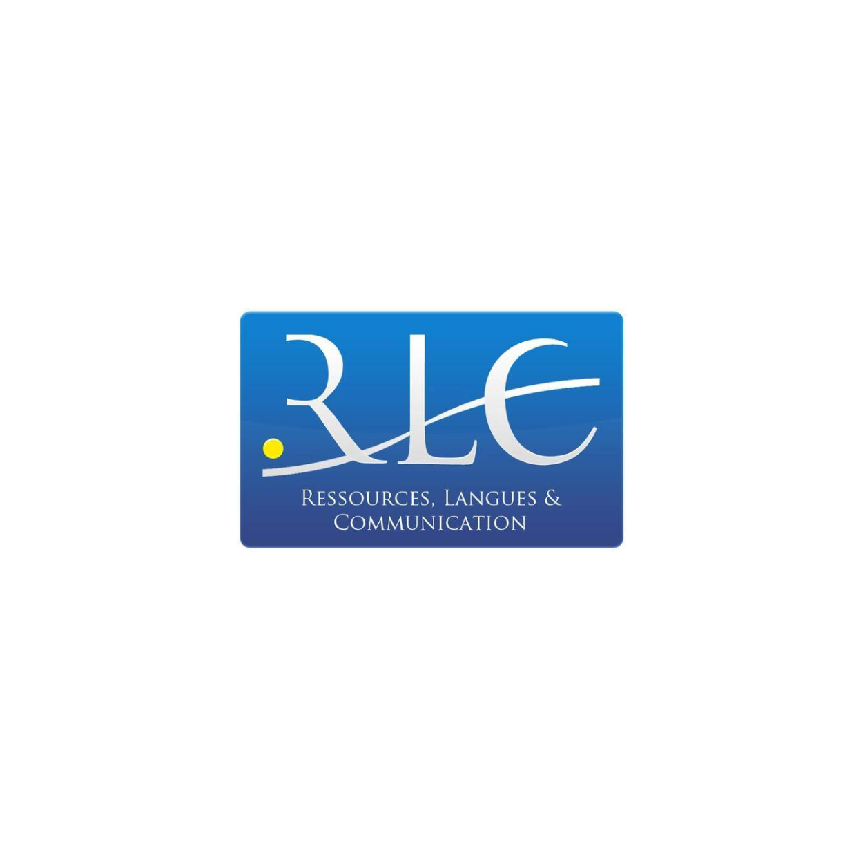 RLC  RESSOURCES LANGUES ET COMMUNICATION