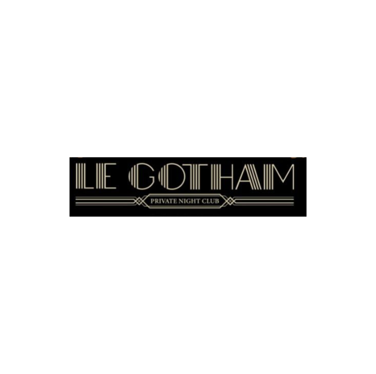 LE GOTHAM (PRIVATE CLUB)