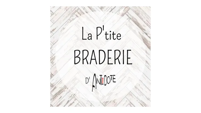 LA P’TITE BRADERIE